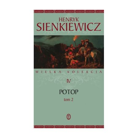 Potop. Część 2. Wielka kolekcja dzieł Henryka Sienkiewicza. Tom 4