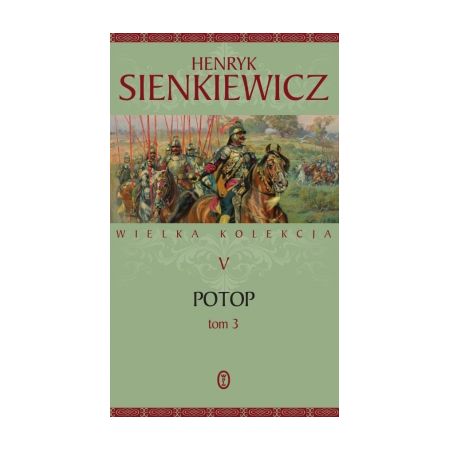 Książka - Potop. Część 3. Wielka kolekcja dzieł Henryka Sienkiewicza. Tom 5