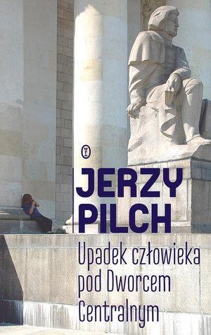 Książka - Upadek człowieka pod Dworcem Centralnym