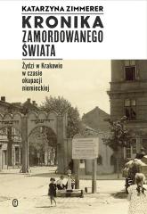 Książka - Kronika zamordowanego świata żydzi w krakowie w czasie okupacji niemieckiej
