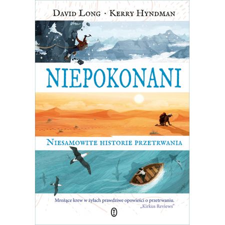 Niepokonani. Niesamowite historie przetrwania