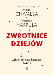 Książka - Zwrotnice dziejów alternatywne historie polski