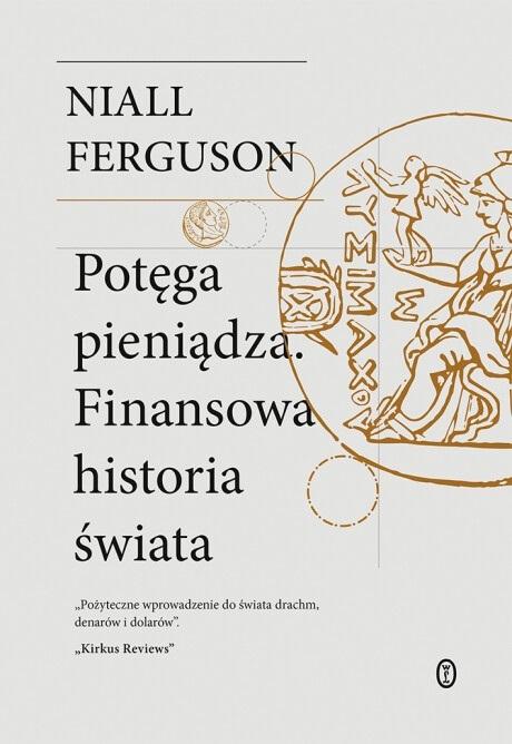 Potęga pieniądza. Finansowa historia świata