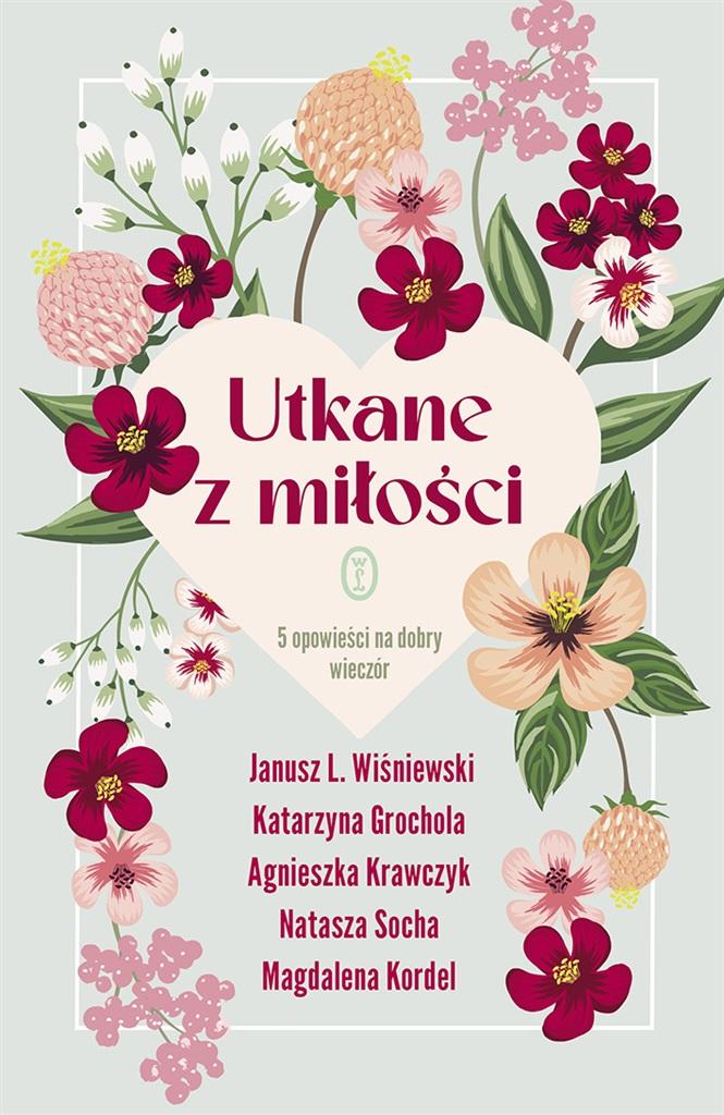 Książka - Utkane z miłości. 5 opowieści na dobry wieczór