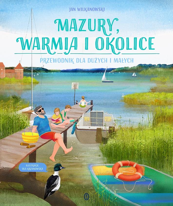 Książka - Mazury, Warmia i okolice. Przewodnik dla dużych...