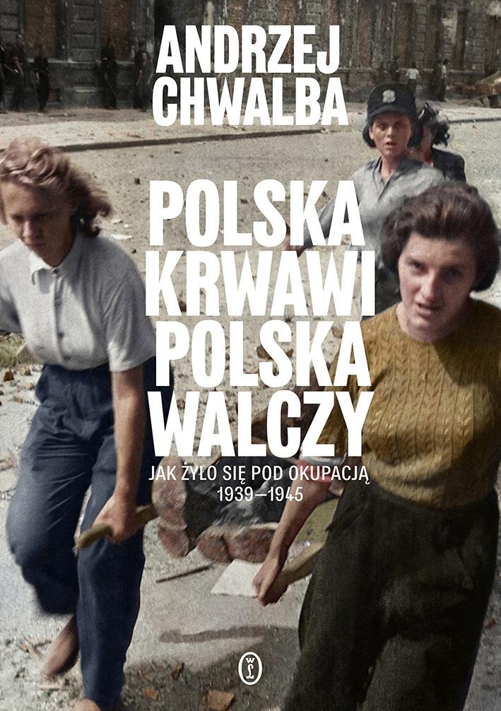 Książka - Polska krwawi. Polska walczy