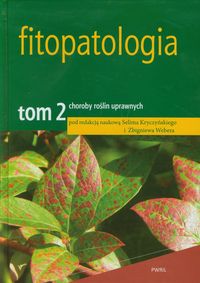 Książka - Fitopatologia t.2 Choroby roślin uprawnych