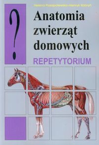 Książka - Anatomia zwierząt domowych. Repetytorium