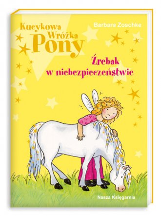 Książka - Kucykowa wróżka Pony. źrebak w niebezpieczeństwie