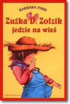 Książka - Zuźka D. Zołzik jedzie na wieś