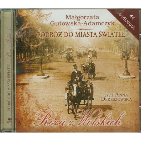 Podróż do miasta świateł. Róża z Wolskich CD