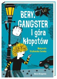 Książka - Bery, gangster i góra kłopotów