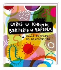 Książka - Wirus w koronie, bakteria w kapsule, czyli wyprawa do mikroświata