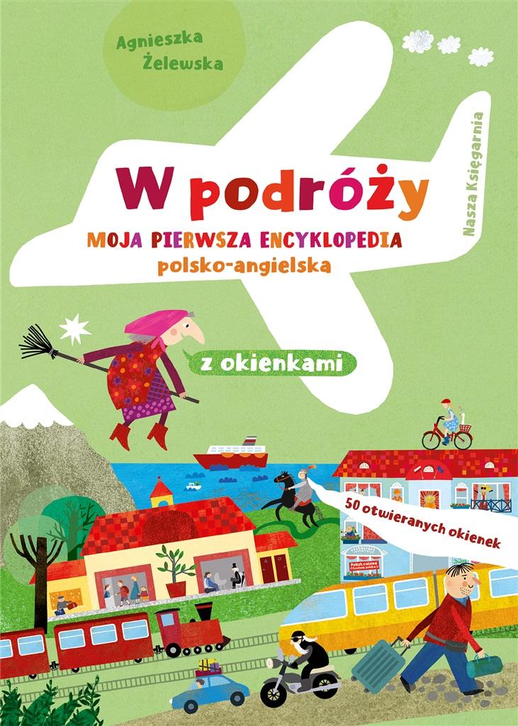 Książka - W podróży. Moja pierwsza encyklopedia polsko-ang.