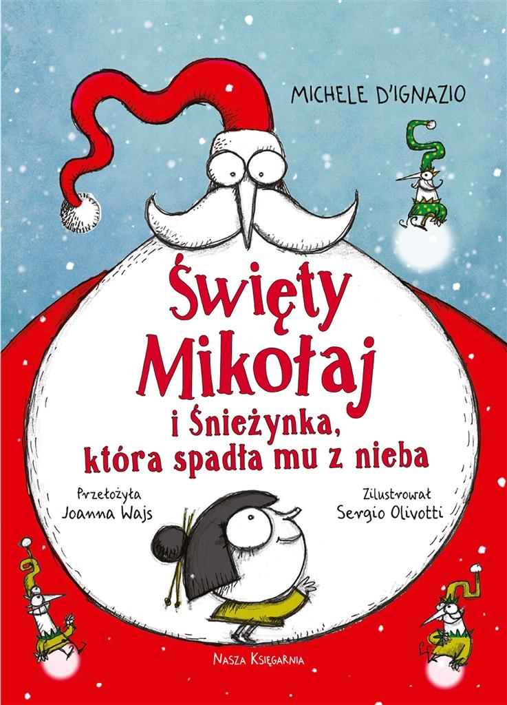 Książka - Święty Mikołaj i Śnieżynka, która spadła mu..