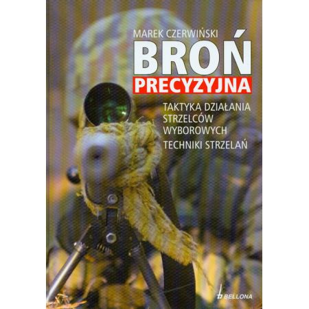 Broń precyzyjna. Taktyka działania strzelców wyb.