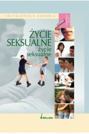 Życie seksualne. Encyklopedia zdrowia