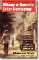 Książka - Witamy w Hawanie, Senor Hemingway