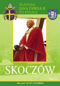 Książka - Skoczów śladami Jana Pawła II po Polsce