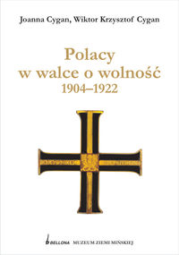 Polacy w walce o wolność 1904 - 1922