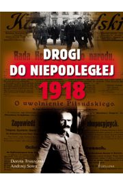 Książka - Drogi do niepodległości 1918