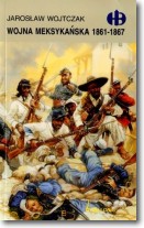 Książka - Wojna Meksykańska 1861-1867