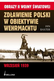Książka - Zdławienie Polski w obiektywie Wehrmachtu
