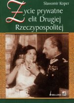 Książka - Życie prywatne elit Drugiej Rzeczypospolitej