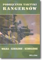 Książka - Podręcznik taktyki Rangersów Walka, szkolenie, uzbrojenie