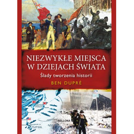 Książka - Niezwykłe miejsca w dziejach świata BELLONA