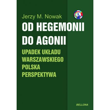 Od hegemonii do agonii Upadek układu warszawskiego Polska perspektywa