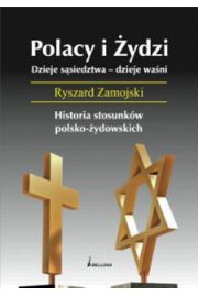 Książka - Polacy i Żydzi. Dzieje sąsiedztwa. Dzieje waśni