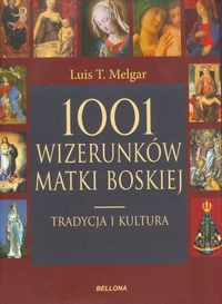 Książka - 1001 wizerunków Matki Boskiej. Kultura i tradycja