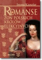 Książka - Romanse żon polskich królów elekcyjnych