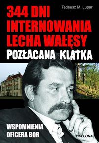 Książka - 344 dni internowania Lecha Wałęsy