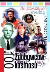 Książka - Encyklopedia Na ścieżkach wiedzy. 100 Zdobywców kosmosu