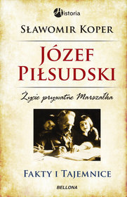Książka - Józef Piłsudski. Fakty i tajemnice