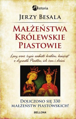 Książka - Piastowie małżeństwa królewskie