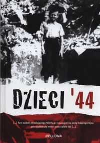 Książka - Dzieci 44. Wspomnienia dzieci powstańczej Warszawy