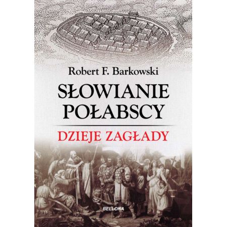 Książka - Słowianie Połabscy. Dzieje zagłady