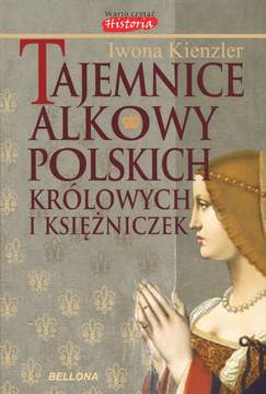 Książka - Tajemnice Alkowy Polskich Królowych