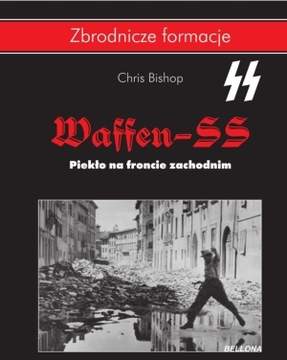 Książka - Waffen SS. Piekło na froncie zachodnim