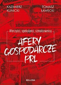 Książka - Aferzyści spekulanci szmalcownicy afery gospodarcze PRL