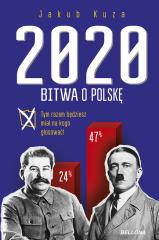 Książka - 2020 bitwa o Polskę tym razem będziesz miał na kogo głosować