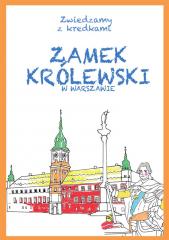 Książka - Zamek królewski w Warszawie zwiedzamy z kredkami