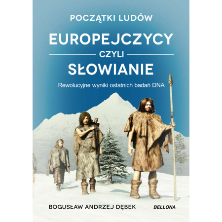 Początki ludów. Europejczycy, Słowianie. Rewolucyjne wyniki ostatnich badań