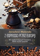 Książka - Z espresso przez Europę. 20 najsłynniejszych kawiarni, które musisz poznać