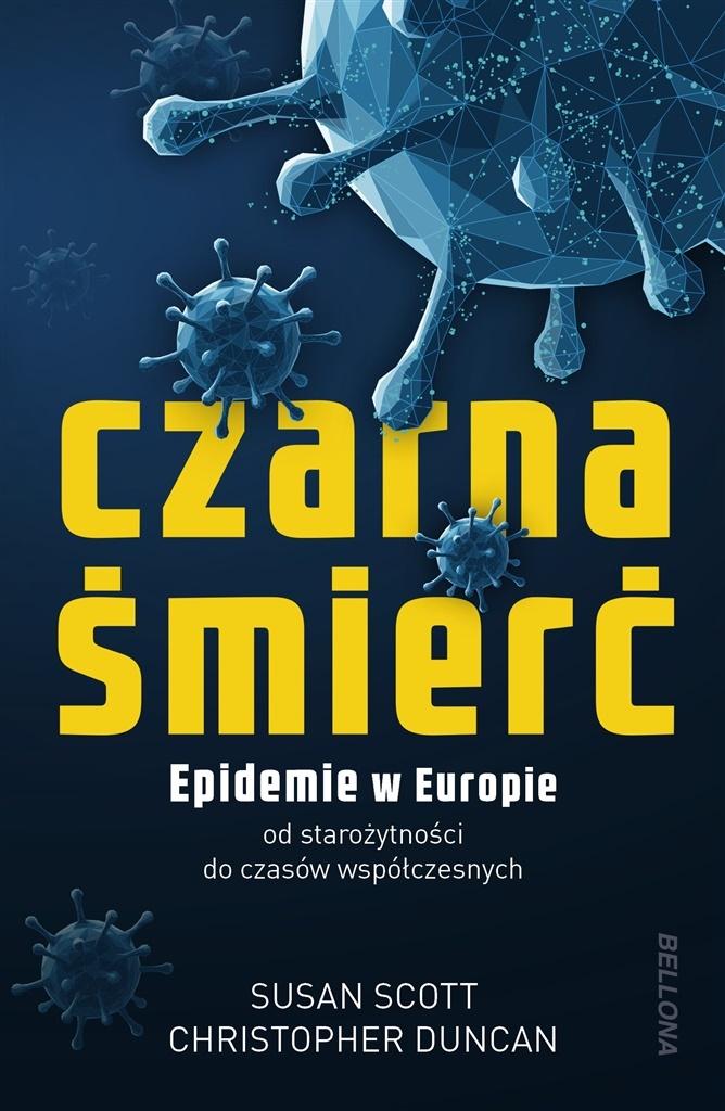 Czarna śmierć. Epidemie w Europie od starożytności do czasów współczesnych