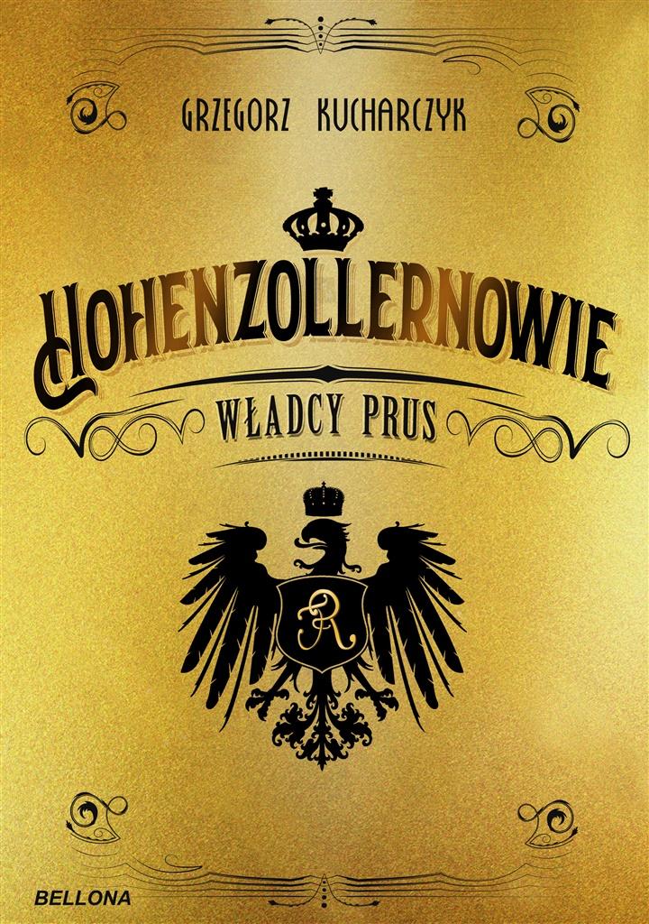 Książka - Hohenzollernowie. Władcy Prus