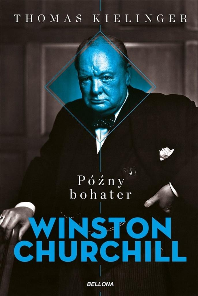 Książka - Późny bohater. Biografia Winstona Churchilla